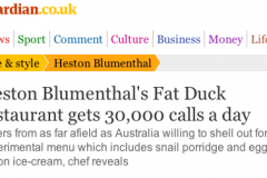 Heston Blumenthal_s Fat Duck restaurant gets 30,000 calls a day | Life and style | The Guardian